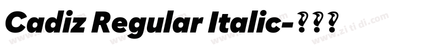 Cadiz Regular Italic字体转换